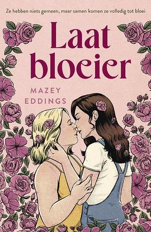 Laatbloeier by Mazey Eddings