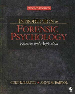 Introduction to Forensic Psychology with Current Perspectives in Forensic Psychology & Criminal Behavior by Curt R. Bartol