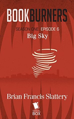 Big Sky by Margaret Dunlap, Max Gladstone, Brian Francis Slattery, Mur Lafferty