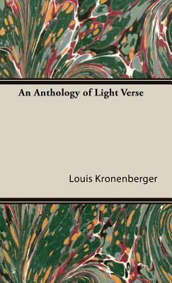 An Anthology of Light Verse by Louis Kronenberger