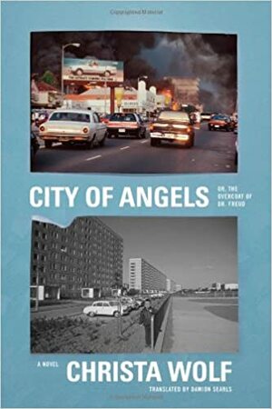 City of Angels or The Overcoat of Dr. Freud by Christa Wolf