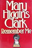 Remember Me by Mary Higgins Clark