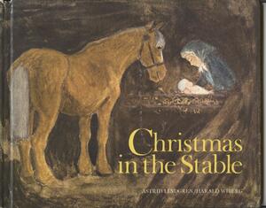 Christmas In the Stable by Astrid Lindgren