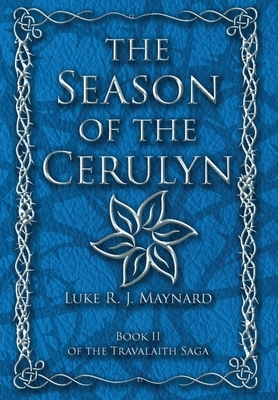 The Season of the Cerulyn by Luke R. J. Maynard