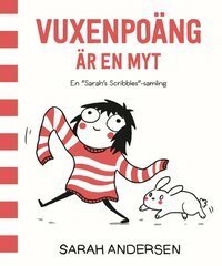 Vuxenpoäng är en myt : en Sarah's Scribbles-samling by Sarah Andersen, My Bergström