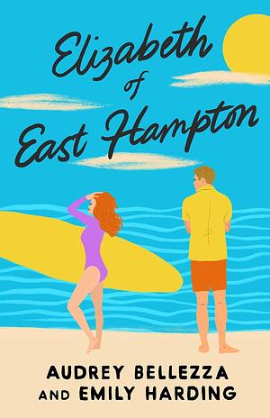 Elizabeth of East Hampton by Audrey Bellezza, Emily Harding
