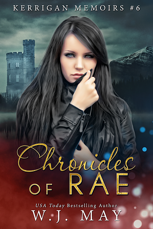 Chronicles of Rae by W.J. May
