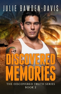 Discovered Memories by Julie Bawden-Davis