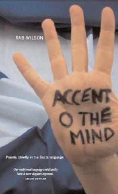 Accent O the Mind by Rab Wilson