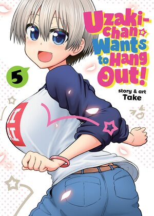 Uzaki-chan Wants to Hang Out!, Vol. 5 by take