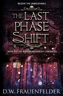 The Last Phase Shift by D. W. Frauenfelder