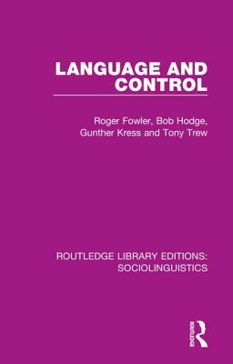 Language and Control by Gunther Kress, Roger Fowler, Bob Hodge