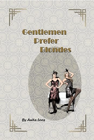 Gentlemen Prefer Blondes by Anita Loos