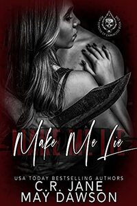 Make Me Lie by May Dawson, C.R. Jane