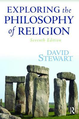 Exploring the Philosophy of Religion by David Stewart