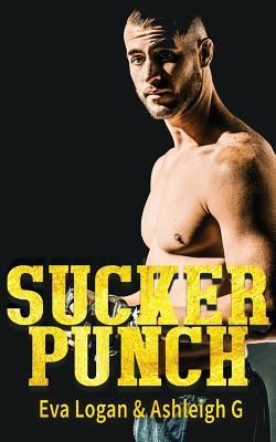 Sucker Punch by Ashleigh G, Eva Logan