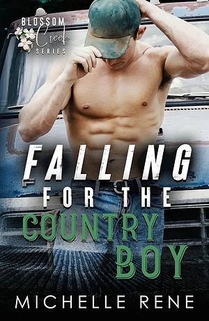 Falling for the Country Boy by Michelle Rene, Michelle Rene