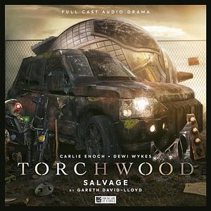 Torchwood: Salvage by Gareth David-Lloyd