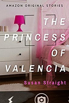 The Princess of Valencia by Susan Straight