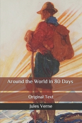 Around the World in 80 Days: Original Text by Jules Verne