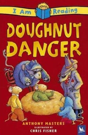 Doughnut Danger by Anthony Masters