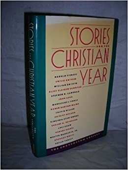 Stories For The Christian Year by Eugene H. Peterson