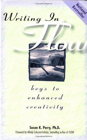 Writing in Flow by Susan K. Perry