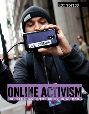 Online Activism: Social Change Through Social Media by Amanda Vink