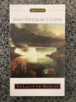 The Last of the Mohicans by James Fenimore Cooper