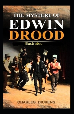 The Mystery of Edwin Drood Illustrated by Charles Dickens