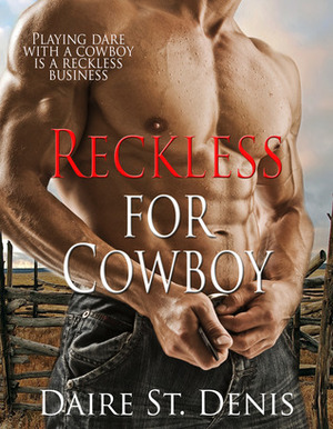 Reckless for Cowboy by Daire St. Denis