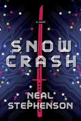 Snow Crash by Neal Stephenson