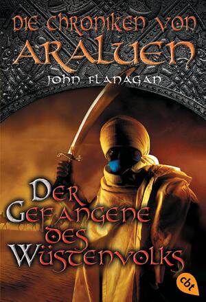 Der Gefangene des Wüstenvolkes by John Flanagan, Angelika Eisold-Viebig