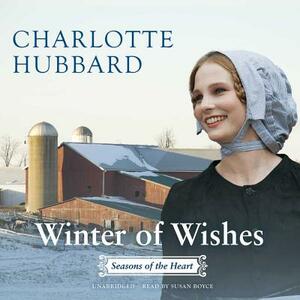 Winter of Wishes: Seasons of the Heart by Charlotte Hubbard