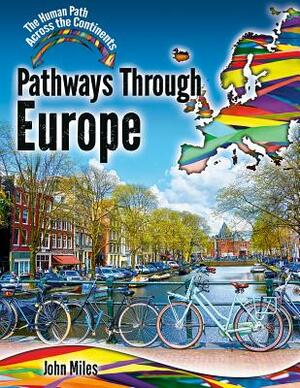 Pathways Through Europe by John Miles