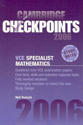 Cambridge Checkpoints Vce Specialist Mathematics 2008 by Neil Duncan