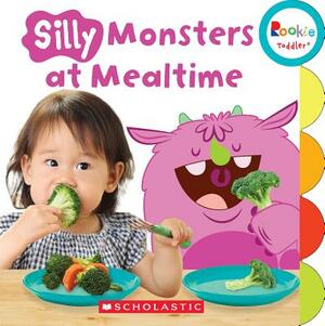 Silly Monsters at Mealtime (Rookie Toddler) by Kerilyn Acer
