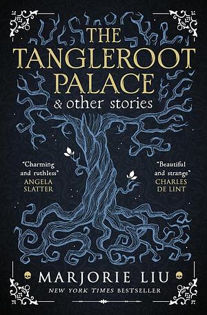 The Tangleroot Palace by Marjorie Liu