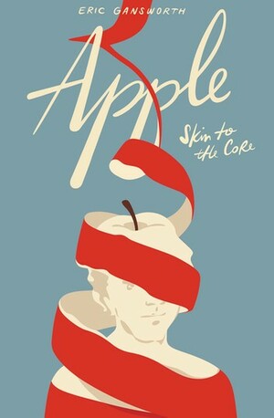 Apple: Skin to the Core by Eric Gansworth