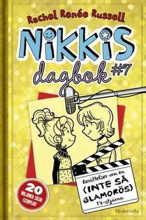 Nikkis dagbok #7 : berättelser om en (INTE SÅ GLAMORÖS) tv-stjärna by Rachel Renée Russell