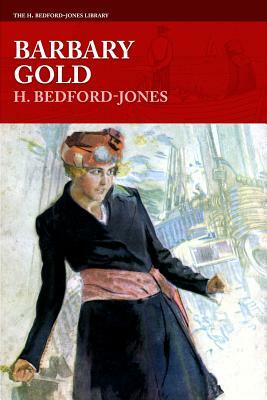 Barbary Gold by H. Bedford-Jones