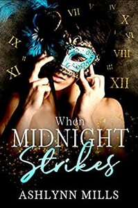 When Midnight Strikes by Ashlynn Mills