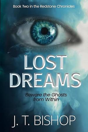 Lost Dreams by J.T. Bishop