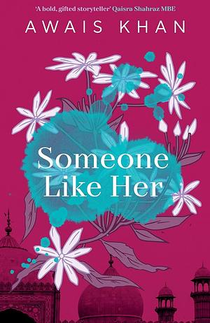 Someone Like Her by Awais Khan