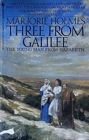 Three from Galilee: The Young Man from Nazareth by Marjorie Holmes