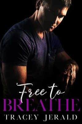 Free to Breathe by Tracey Jerald