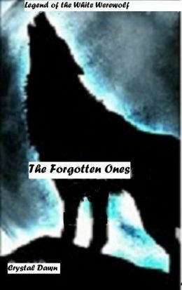 The Forgotten Ones by Crystal Dawn