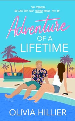 Adventure of a Lifetime  by Olivia Hillier