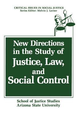 New Directions in the Study of Justice, Law, and Social Control by 