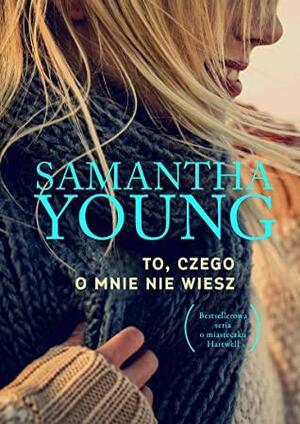 To, czego o mnie nie wiesz by Samantha Young